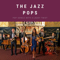 The Jazz Pops - Pop Songs with a Jazzy Twist