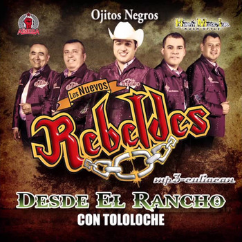 Los Nuevos Rebeldes - Desde El Rancho Con Tololoche