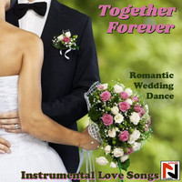 SCHMITTI - Together Forever Romantic Wedding Dance (Instrumental Love Songs)