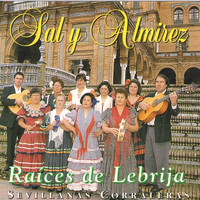Sal y Almirez - Raíces de Lebrija. Sevillanas Corraleras