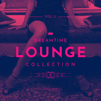 Various Artists - Dreamtime Lounge Collection, Vol. 3