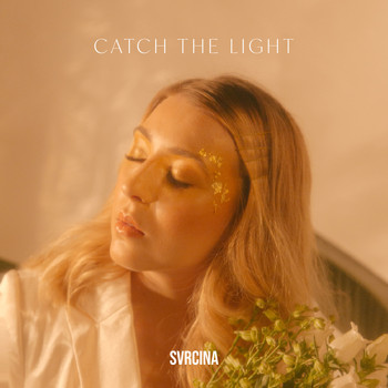 SVRCINA - Catch the Light