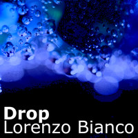 Lorenzo Bianco - Drop