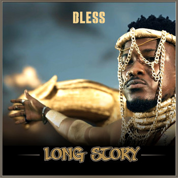 Bless - Long Story