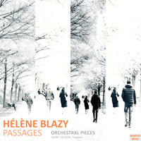 Hélène Blazy - Passages - Orchestral Pieces