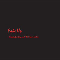 House of deLay and The Crown Jules - Fake Up