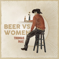 Thomas Mac - Beer vs Women