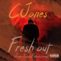 Cjones - Fresh Out (Explicit)