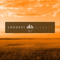 Loudest Silence - Endless Landscape
