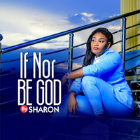 Sharon - If nor Be God