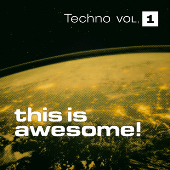 Various Artists - This is Awesome - Techno Vol. 1