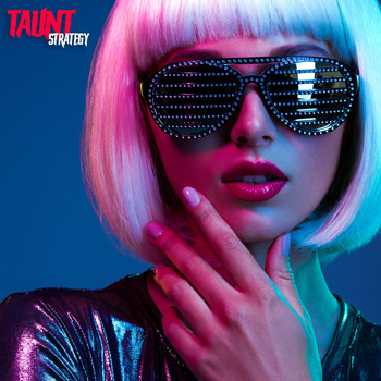 Strategy - Taunt (Explicit)
