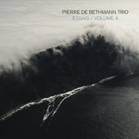 Pierre de Bethmann Trio - Essais, Volume 4