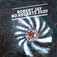 Robert Jay - No Regrets (2020)