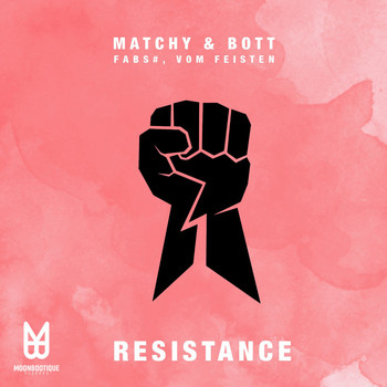 Matchy & Bott, Vom Feisten & Fabs# - Resistance