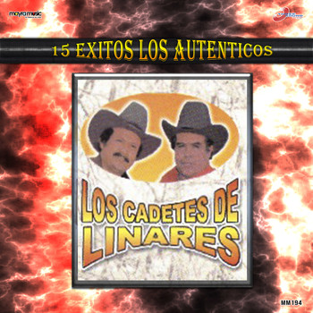 Los Cadetes de Linares - 15 Éxitos Los Auténticos