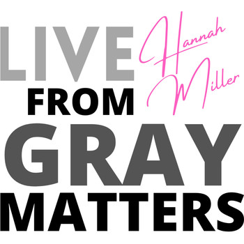 Hannah Miller - Change the World ( Live from Gray Matters )