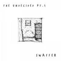 Swaffer - The Undecided, Pt.1