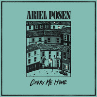 Ariel Posen - Carry Me Home