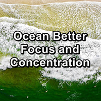 Musical Spa - Ocean Better Focus and Concentration