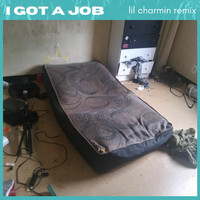 Famouszack - I Got a Job (Lil Charmin Remix)