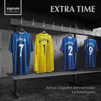 La Serenissima & Adrian Chandler - Extra Time