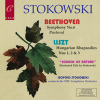 NBC Symphony Orchestra - Beethoven: Symphony No. 6 - Liszt: Three Hungarian Rhapsodies