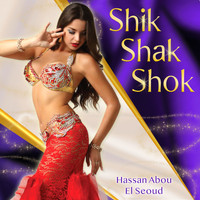 Hassan Abou El Seoud - Shik Shak Shok (Remastered)