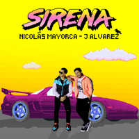 Nicolas Mayorca & J Alvarez - Sirena