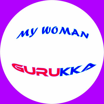 Gurukka / - My Woman