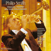 Philip Smith - Philip Smith: Bernstein, Broughton, Enescu, Ewazen, Gershwin, Lane, Macdowell, Thompson, Tomasi and Turrin