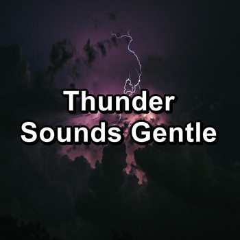 Relax - Thunder Sounds Gentle