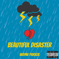 Wayne Parker - Beautiful Disaster