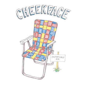 Cheekface - Emphatically No.