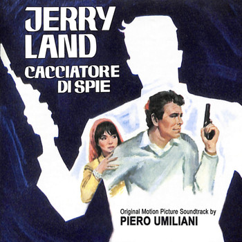 Piero Umiliani - Jerry Land cacciatore di spie (Original Motion Picture Soundtrack)