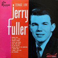 Jerry Fuller - Teenage Love