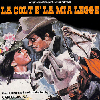 Carlo Savina - La Colt è la mia legge (Original Motion Picture Soundtrack)