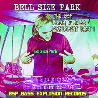 Bell Size Park - Bell Size Park-The Bsp Drum and Bass Experiment (Pt. 1) (Pt. 1)
