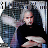 SPM - Reveille Park Screwed & Chopped (Explicit)