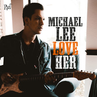 Michael Lee - Love Her