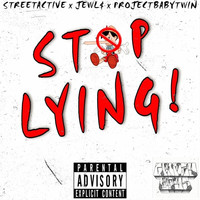 Street Active - Stop Lying (Explicit)