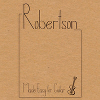 Robertson - Made Easy for Guitar