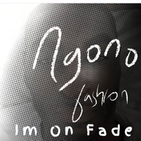 Ngono Fashion - Im on Fade (Explicit)