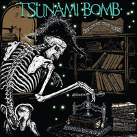 Tsunami Bomb - The Spine That Binds