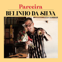 Belinho da Silva - Parceira