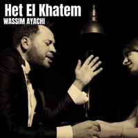 Wassim Ayachi - Het El Khatem