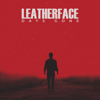 Leatherface - Days Gone