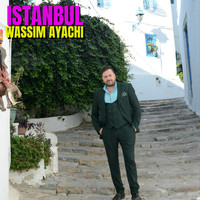 Wassim Ayachi - Istanbul