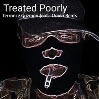 Terrance Guzman - Treated Poorly
