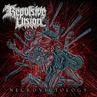 Repulsive Vision - Necrovictology (Explicit)